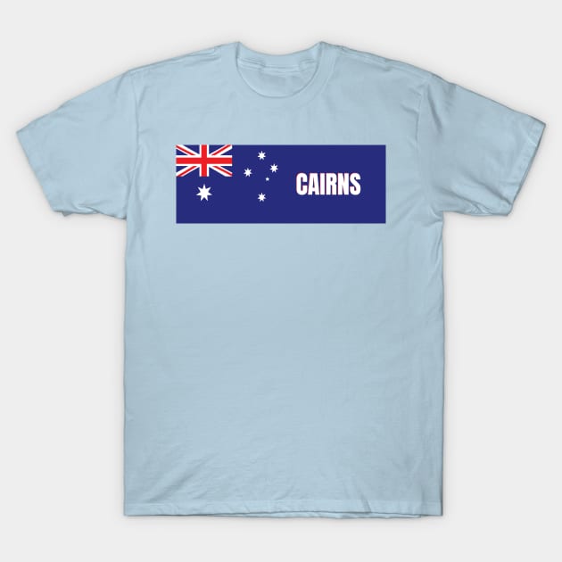 Cairns City in Australian Flag T-Shirt by aybe7elf